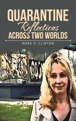 Quarantine Reflections Across Two Worlds 1