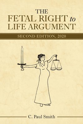 The Fetal Right to Life Argument 1