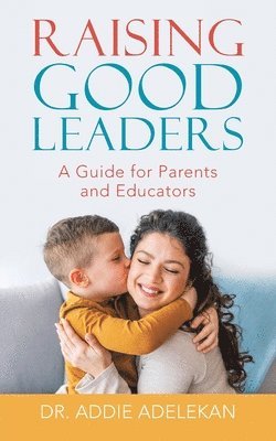 Raising Good Leaders 1