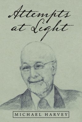 Michael Harvey - Attempts at Light, Häftad
