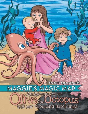 Maggie's Magic Map: An Adventure with Olive the Octopus and Her Thousand Hatchlings 1