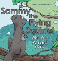 bokomslag Sammy the Flying Squirrel