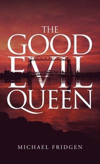 bokomslag The Good Evil Queen