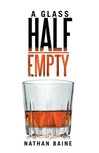 bokomslag A Glass Half-Empty