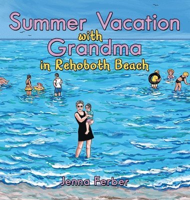 Summer Vacation with Grandma 1