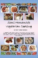 bokomslag Semi-Homemade Vegetarian Cooking