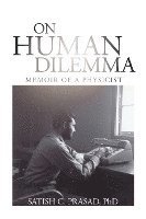 bokomslag On Human Dilemma: Memoir of a Physicist
