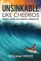 bokomslag Unsinkable Like Cheerios: Sayings, Quotes, and Insightful Observations