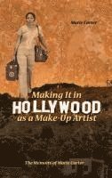 bokomslag Making It in Hollywood as a Make-Up Artist