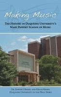 Making Music: The History of Duquesne University's Mary Pappert School of Music 1