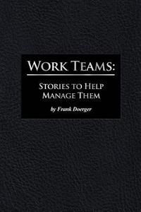 bokomslag Work Teams: Stories to Help Manage Them