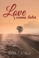 Love Comes Later 1