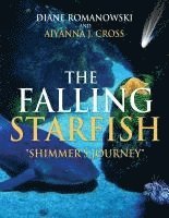 bokomslag The Falling Starfish "Shimmer's Journey"