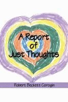 bokomslag A Report of Just Thoughts