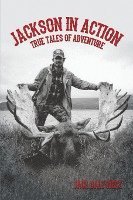 bokomslag Jackson in Action: True Tales of Adventure