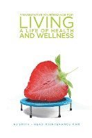 Preventative Maintenance for Living a Life of Health and Wellness 1