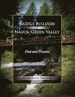bokomslag Bridge Builders of Nauck/Green Valley: Past and Present