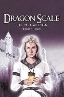 Dragon Scale: The Medallion 1