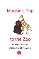 Connie Zakowski - Mookie's Trip to the Zoo, Häftad