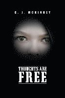 C. J. McKinney - Thoughts Are Free, Häftad