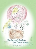 The Butterfly Balloon and Other Stories 1