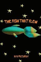 bokomslag The Fish That Flew