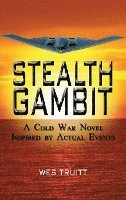 bokomslag Stealth Gambit: A Cold War Novel Inspired by Actual Events