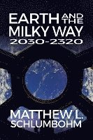 bokomslag Earth and the Milky Way: 2030-2320