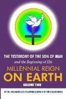 bokomslag The Testimony of the Son of Man and the Beginning of His Millennial Reign on Earth: Volume Two by Dr. Solomon Udo Solomon (Captain of the Called Ones)