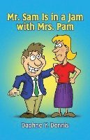 Mr. Sam Is in a Jam with Mrs. Pam 1