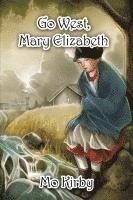 bokomslag Go West, Mary Elizabeth