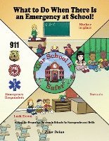 bokomslag What to Do When There Is an Emergency at School!: A Story for Preparing Children in Schools for Emergencies and Drills