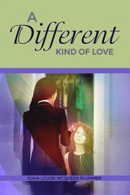 A Different Kind of Love 1