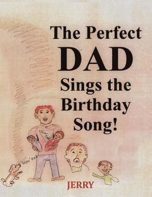 bokomslag The Perfect DAD Sings the Birthday Song!