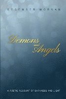 bokomslag Demons and Angels: A Poetic Account of Darkness and Light
