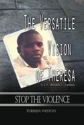 The Versatile Vision of Theresa: R.I.P. Bashawn T. Edwards: STOP THE VIOLENCE 1