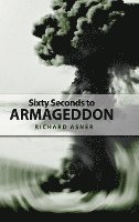 bokomslag Sixty Seconds to Armageddon