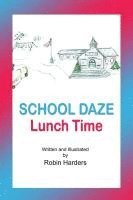 bokomslag School Daze: Lunch Time