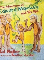 The Adventures of Edward Monkey and His Opa 1