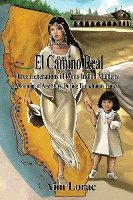 bokomslag El Camino Real: Three Generations of Pomo Indian Maidens: A Coming of Age Story During Tumultuous Times