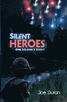 bokomslag Silent Heroes: One Soldier's Story
