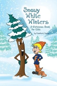 bokomslag Snowy White Winters: A Christmas Book for Kids