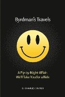 bokomslag Byrdman's Travels: A Fly-by-Night Affair: We'll Take You for a Ride