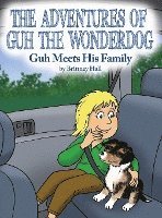 bokomslag The Adventures of Guh the Wonderdog: Guh Meets His Family
