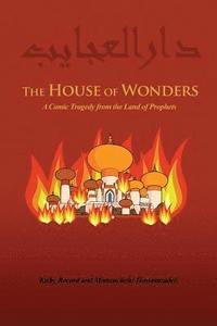 bokomslag The House of Wonders: A Comic Tragedy from the Land of Prophets