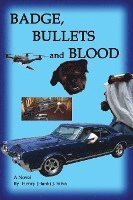 bokomslag Badge, Bullets and Blood