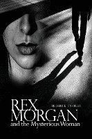 bokomslag Rex Morgan and the Mysterious Woman