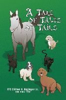 bokomslag A Tale of Tales of Tails: Animals in My Life