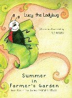 bokomslag Lucy the Ladybug: Summer in Farmer's Garden: Book One in the Series: Farmer's Fields