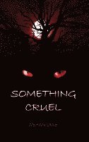 Something Cruel 1